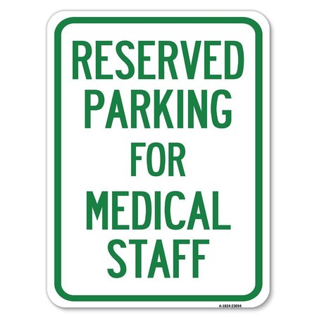 SIGNMISSION Reserved Parking for Medical Staff Heavy-Gauge Alum Rust Proof Parking Sign, 18" x 24", A-1824-23094 A-1824-23094